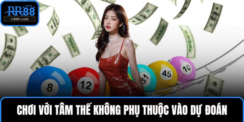 Chơi với tâm thế không phụ thuộc vào dự đoán