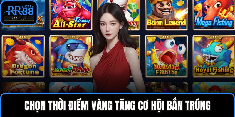 Chọn thời điểm vàng tăng cơ hội bắn trúng