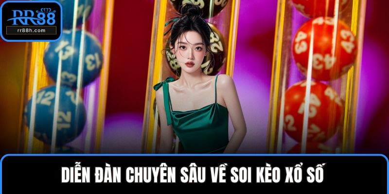 Diễn đàn chuyên sâu về soi kèo xổ số