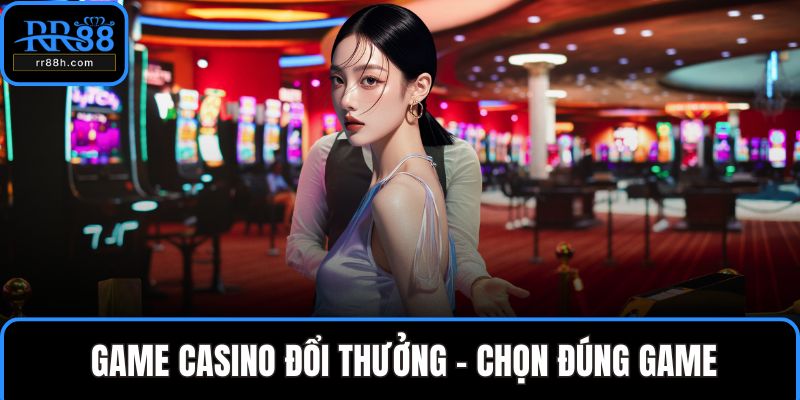 Game casino đổi thưởng