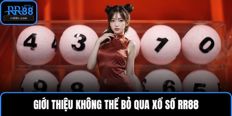 Giới thiệu không thể bỏ qua xổ số RR88