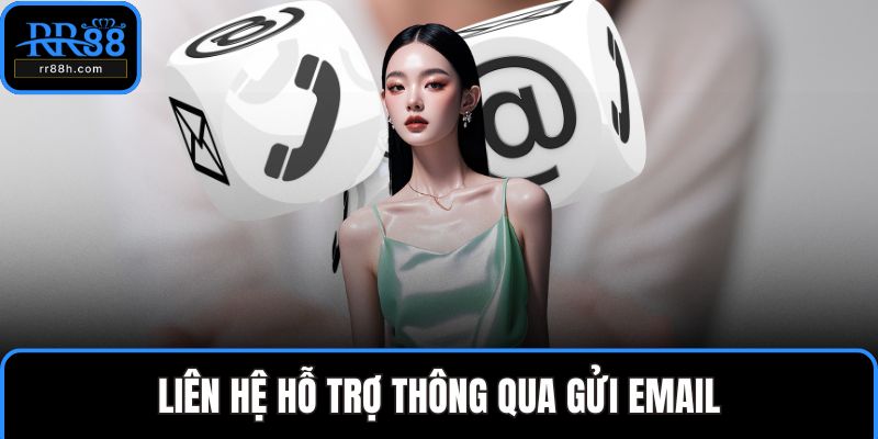 Liên hệ hỗ trợ thông qua gửi email