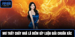 Mơ thấy cháy nhà