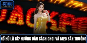 nổ hũ là gì