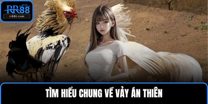 Tìm hiểu chung về vảy án thiên